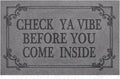 Doormat Home Decor Funny Doormat Check Ya Vibe Before You Come Inside This House Monogram Doormats Indoor Outdoor Rubber Welcome Mat Non-Slip Backing Entry Way Mats 28" x 18" Light Gray